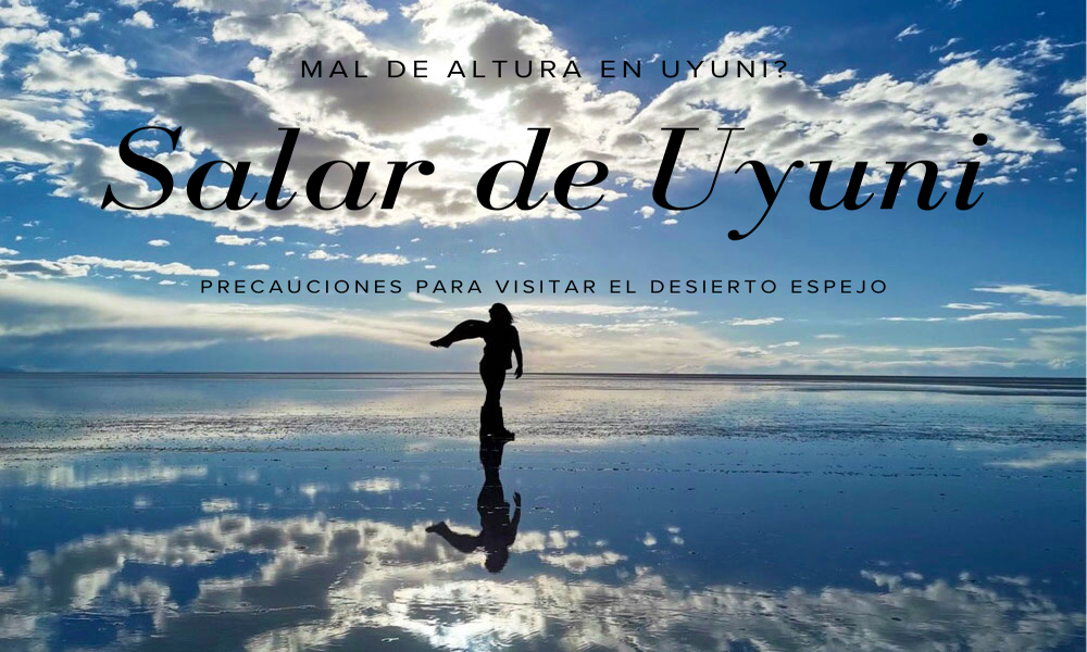 ¿Afecta la altura en Uyuni?