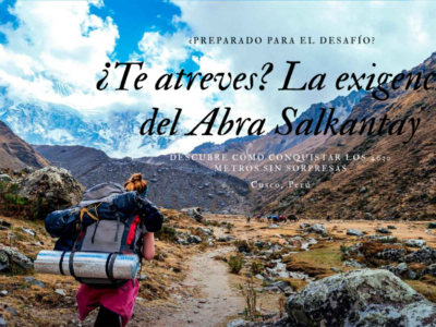 Qué tan exigente es el Abra Salkantay a 4630 metros